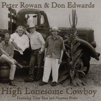 Peter Rowan - High Lonesome Cowboy